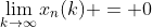 \lim_{k\to\infty}x_n(k) = 0