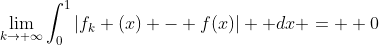 \lim_{k\to+\infty}\int_0^1|f_k (x) - f(x)|  dx =  0
