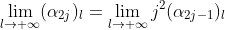 \lim_{l\rightarrow \infty}(\alpha_{2j})_l=\lim_{l\rightarrow \infty}j^2(\alpha_{2j-1})_l