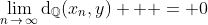 \lim_{n\,\to\,\infty}{\mathrm{d}_\mathbb{Q}(x_n,y)  } = 0