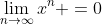 \lim_{n\rightarrow\infty}{x^n} =0