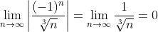 \lim_{n\to\infty}\bigg|\frac{(-1)^n}{\sqrt[3]{n}}\bigg|=\lim_{n\to\infty}\frac{1}{\sqrt[3]{n}}=0