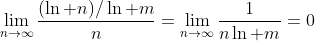 \lim_{n\to\infty}\frac{(\ln n)/\ln m}{n}=\lim_{n\to\infty}\frac{1}{n\ln m}=0
