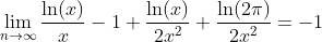 \lim_{n\to\infty}\frac{\ln(x)}{x}-1+\frac{\ln(x)}{2x^2}+\frac{\ln(2\pi)}{2x^2}=-1