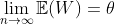 \lim_{n\to\infty}\mathbb{E}(W)=\theta