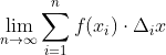 \lim_{n\to\infty}\sum_{i=1}^nf(x_i)\cdot\Delta_ix
