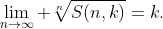 \lim_{n\to\infty} \sqrt[n]{S(n,k)}=k.