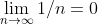 \lim_{n\to\infty}1/n=0