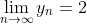 \lim_{n\to\infty}y_n=2