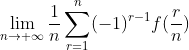 \lim_{n\to \infty}\frac{1}{n}\sum_{r=1}^n(-1)^{r-1}f(\frac{r}{n})