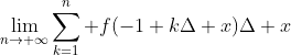 \lim_{n\to \infty}\sum_{k=1}^n f(-1+k\Delta x)\Delta x