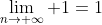 \lim_{n\to \infty} 1=1