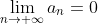 \lim_{n\to \infty}a_n=0