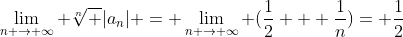 \lim_{n \rightarrow \infty} \sqrt[n] {|a_{n}|} = \lim_{n \rightarrow \infty} (\frac{1}{2} + \frac{1}{n})= \frac{1}{2}