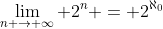\lim_{n \rightarrow \infty} 2^n = 2^{\aleph_0}