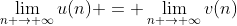 \lim_{n \to \infty}u(n) = \lim_{n \to \infty}v(n)