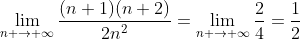 \lim_{n \to {\infty}}\frac{(n+1)(n+2)}{2n^2}=\lim_{n \to {\infty}}\frac{2}{4}=\frac{1}{2}