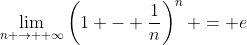 \lim_{n \to +\infty}\left(1 - \frac1n\right)^n = e