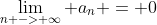 \lim_{n -> \infty} {a_n} = 0