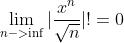 \lim_{n->\inf}|\frac{x^n}{\sqrt{n}}|!=0