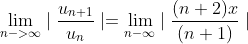 \lim_{n->\infty}\mid\frac{u_{n+1}}{u_n}\mid=\lim_{n-\infty}\mid\frac{(n+2)x}{(n+1)}\mid