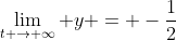 \lim_{t \rightarrow \infty} y = -\frac12