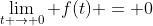 \lim_{t \to 0} f(t) = 0
