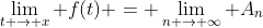 \lim_{t \to x} f(t) = \lim_{n \to \infty} A_n