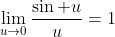 \lim_{u\to0}\frac{\sin u}u=1