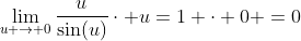 \lim_{u \to 0}\frac{u}{\sin(u)}\cdot u=1 \cdot 0 =0