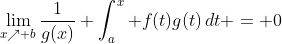 \lim_{x\nearrow b}\frac{1}{g(x)} \int^x_a f(t)g(t)\,dt = 0