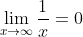 \lim_{x\to\infty}\frac1x=0