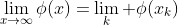 \lim_{x\to\infty}\phi(x)=\lim_k \phi(x_k)