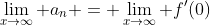 \lim_{x\to\infty} a_n = \lim_{x\to\infty} f^\prime(0)
