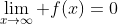\lim_{x\to\infty} f(x)=0