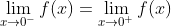 \lim_{x\to{0^{-}}}f(x)=\lim_{x\to{0^+}}f(x)