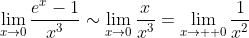 \lim_{x\to{0}}\frac{e^x-1}{x^3}\sim\lim_{x\to{0}}\frac{x}{x^3}=\lim_{x\to{  0}}\frac{1}{x^2}