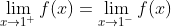 \lim_{x\to{1^+}}f(x)=\lim_{x\to{1^-}}f(x)