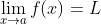 \lim_{x\to{a}}f(x)=L