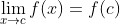 \lim_{x\to{c}}f(x)=f(c)