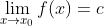 \lim_{x\to{x_0}}f(x)=c