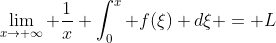 \lim_{x\to \infty} \frac{1}{x} \int_0^x f(\xi) d\xi = L