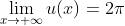 \lim_{x\to+\infty}u(x)=2\pi