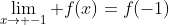\lim_{x\to -1} f(x)=f(-1)