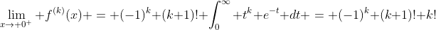 \lim_{x\to 0^+} f^{(k)}(x) = (-1)^k (k+1)! \int_0^\infty t^k e^{-t} dt = (-1)^k (k+1)! k!