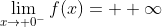 \lim_{x\to 0^-}f(x)= +\infty