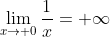 \lim_{x\to 0}\frac{1}{x}= \infty
