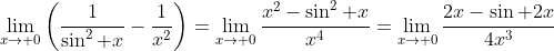 \lim_{x\to 0}\left(\frac1{\sin^2 x}-\frac1{x^2}\right)=\lim_{x\to 0}\frac{x^2-\sin^2 x}{x^4}=\lim_{x\to 0}\frac{2x-\sin 2x}{4x^3}