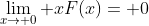 \lim_{x\to 0} xF(x)= 0