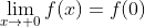 \lim_{x\to 0}f(x)=f(0)